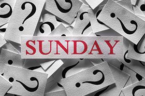 8. But wasn’t the Sabbath changed to Sunday? 8. But wasn’t the Sabbath changed to Sunday?